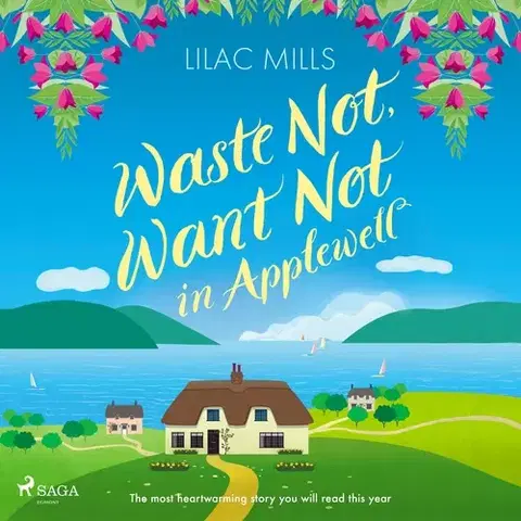 Romantická beletria Saga Egmont Waste Not, Want Not in Applewell (EN)