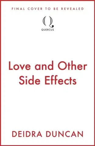 Romantická beletria Love and Other Side Effects - Deidra Duncan