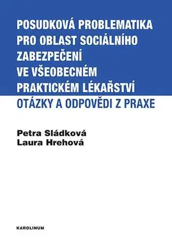Pre vysoké školy Posudková problematika pro oblast sociálního zabezpečení ve všeobecném praktickém lékařství - Laura Hrehová