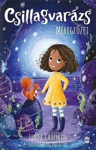 Rozprávky Csillagvarázs 6: Méregfőzet - Linda Chapmanová