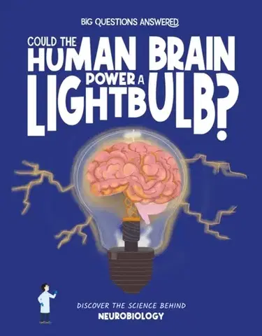 Encyklopédie pre deti a mládež - ostatné Could the Human Brain Power a Lightbulb - Olivia Watson