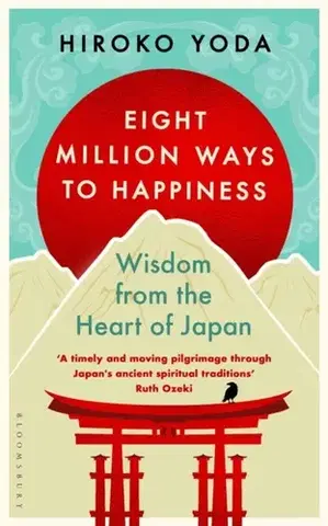 Biografie - Životopisy Eight Million Ways to Happiness - Hiroko Yoda