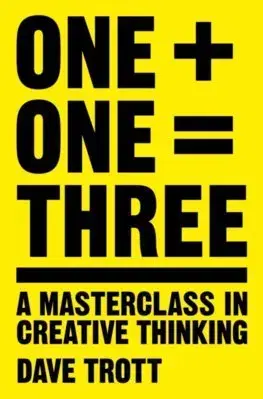 Biznis a kariéra One Plus One Equals Three - Dave Trott