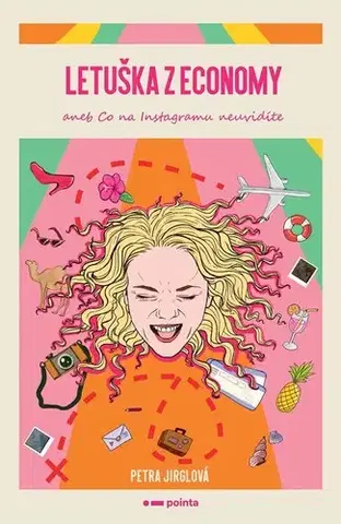 Cestopisy Letuška z economy aneb co na Instagramu neuvidíte, 2. vydanie - Petra Jirglová