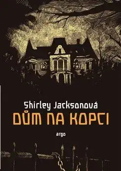 Detektívky, trilery, horory Dům Na kopci - Shirley Jacksonová