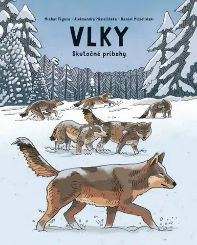 Príroda Vlky - Aleksandra Mizielinska,Daniel Mizieliński,Michał Figura,Alexander Horák
