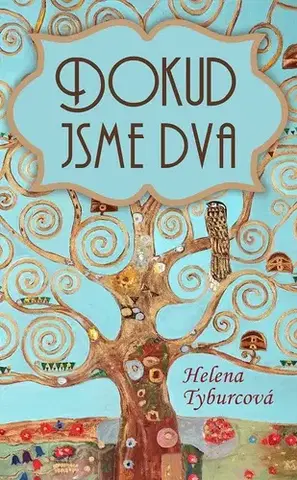 Romantická beletria Dokud jsme dva - Helena Tyburcová