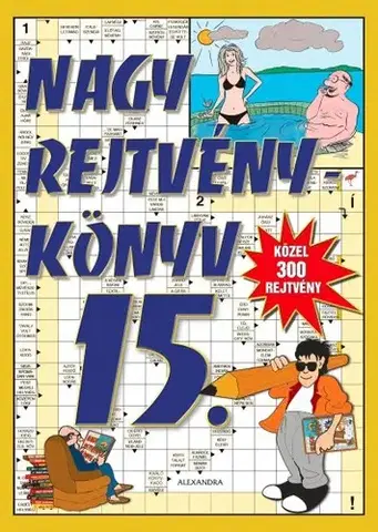 Krížovky, hádanky, hlavolamy Nagy rejtvénykönyv 15.