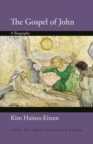 Náboženstvo The Gospel of John - Kim Haines-Eitzen
