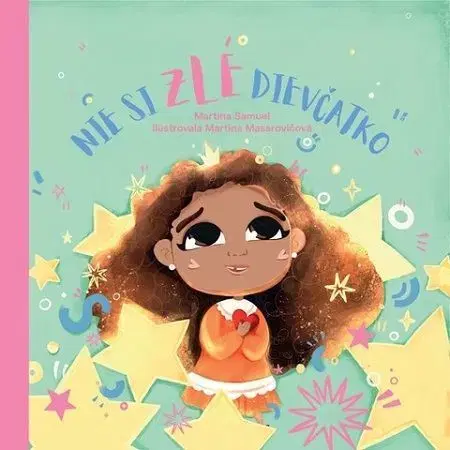 Rozprávky Nie si zlé dievčatko - Martina Samuel