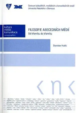 Filozofia Filosofie abecedních médií - Stanislav Hubík