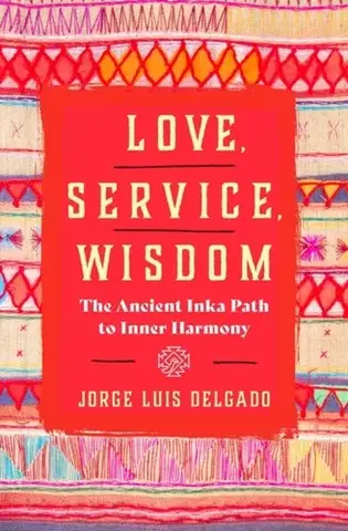 Ezoterika Love, Service, Wisdom - Jorge Luis Delgado