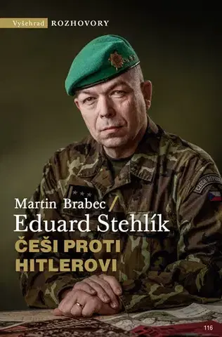 Fejtóny, rozhovory, reportáže Češi proti Hitlerovi - Eduard Stehlík,Martin Brabec
