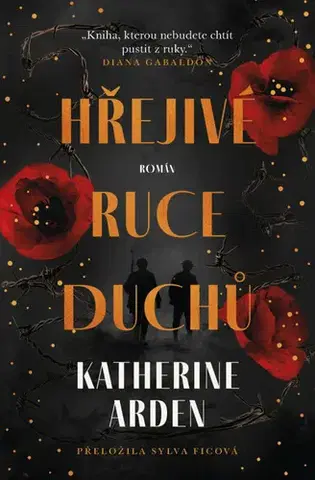 Historické romány Hřejivé ruce duchů - Katherine Arden,Sylva Ficová