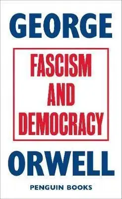 Cudzojazyčná literatúra Fascism and Democracy - George Orwell