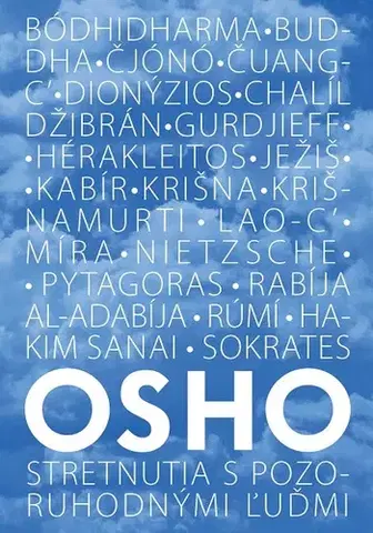 Ezoterika - ostatné Stretnutia s pozoruhodnými ľuďmi - OSHO