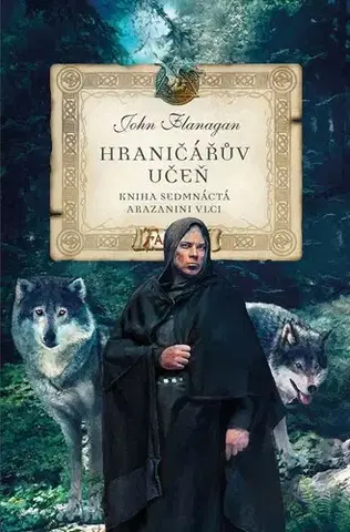 Fantasy, upíri Hraničářův učeň - Kniha sedmnáctá - Arazanini vlci, 2. vydání - John Flanagan,Zdena Tenklová