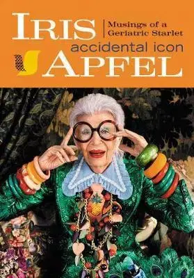 Dizajn, úžitkové umenie, móda Iris Apfel - Accidental Icon - Iris Apfel