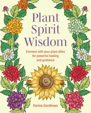 Ezoterika Plant Spirit Wisdom - Karine Gordineer