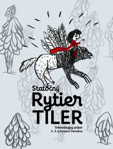 Dobrodružstvo, napätie, western Statočný rytier Tiler - Dušan Damián,Kolektív autorov
