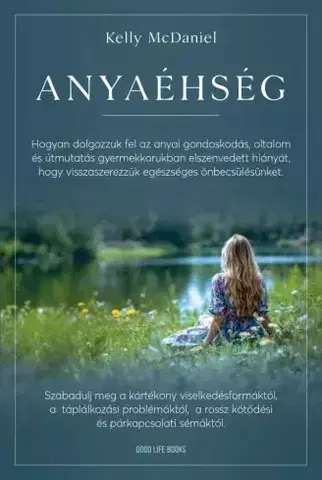 Rozvoj osobnosti Anyaéhség - Kelly McDaniel