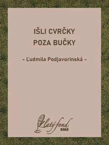 Poézia Išli cvrčky poza bučky - Ľudmila Podjavorinská