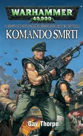 Sci-fi a fantasy Komando smrti - Gav Thorpe