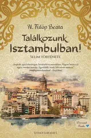 Svetová beletria Találkozunk Isztambulban! - N. Fülöp Beáta