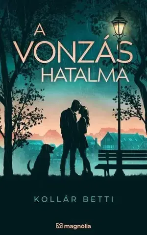 Romantická beletria A vonzás hatalma - Betti Kollár