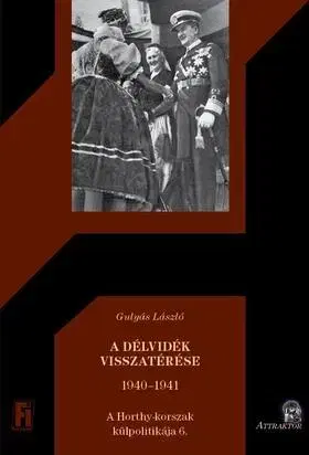 Politológia A Délvidék visszatérése - László Gulyás