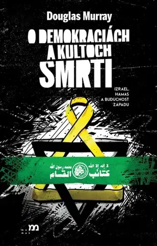 Politológia O demokraciách a kultoch smrti - Douglas,Jozef Hyrja
