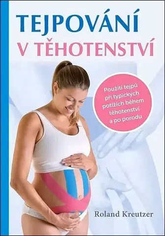 Medicína - ostatné Tejpování v těhotenství - Roland Kreutzer