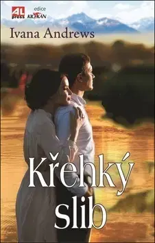 Romantická beletria Křehký slib - Ivana Andrews