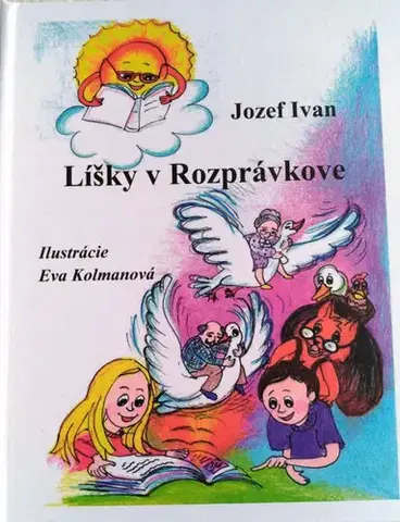 Rozprávky Líšky v Rozprávkove - Jozef Ivan
