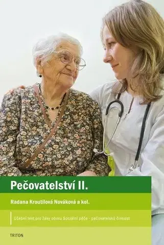 Učebnice pre SŠ - ostatné Pečovatelství II. - Radana Kroutilová Nováková