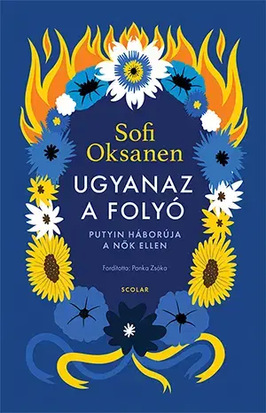 Politológia Ugyanaz a folyó - Sofi Oksanen