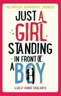 Cudzojazyčná literatúra Just a Girl, Standing in Front of a Boy - Holmes Lucy Anne