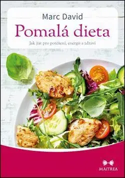 Zdravá výživa, diéty, chudnutie Pomalá dieta - Marc David