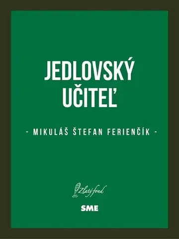 Slovenská beletria Jedlovský učiteľ - Mikuláš Štefan Ferienčík