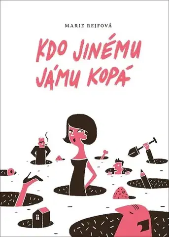 Detektívky, trilery, horory Kdo jinému jámu kopá - Marie Rejfová