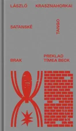 Svetová beletria Satanské tango - László Krasznahorkai,Tímea Beck
