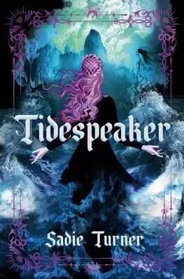 Sci-fi a fantasy Tidespeaker - Sadie Turner