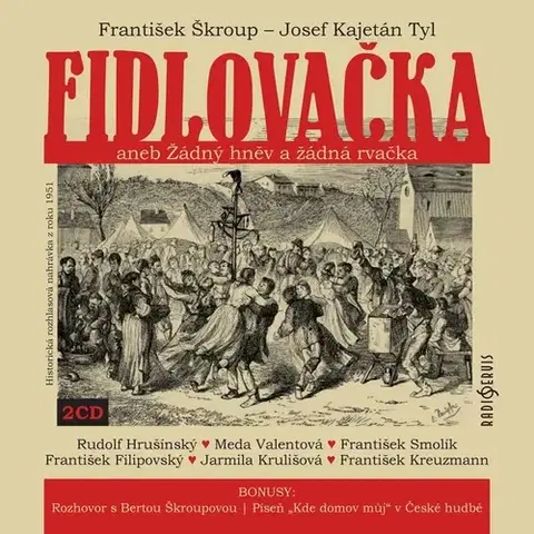 Umenie - ostatné Radioservis Fidlovačka aneb Žádný hněv a žádná rvačka