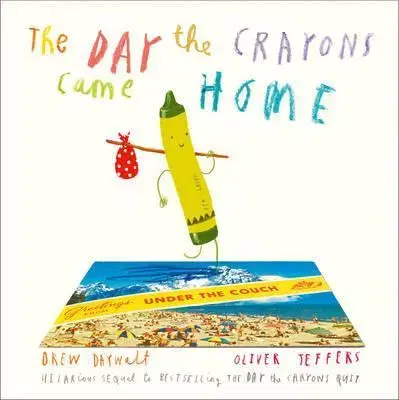Cudzojazyčná literatúra The Day The Crayons Came Home - Drew Daywalt,Oliver Jeffers