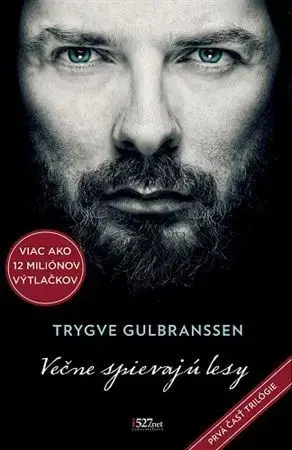 Svetová beletria Večne spievajú lesy 1 - Trygve Gulbranssen,Miroslav Zumrík