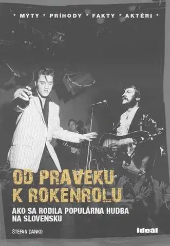 Hudba - noty, spevníky, príručky Od praveku k rokenrolu - Štefan Danko