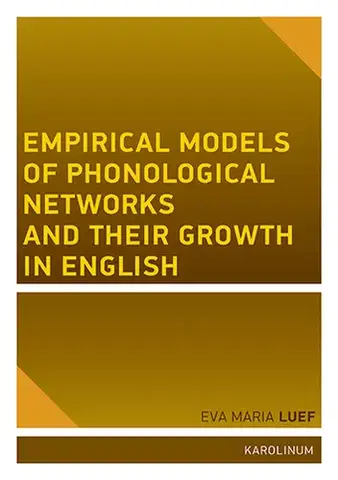Učebnice a príručky Empirical models of phonological networks and their growth in English - Eva Maria Luef