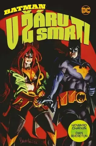 Komiksy Batman: V žáru smrti - Jan Kukrál,Dan Brereton,Howard Chaykin