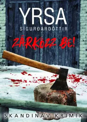 Detektívky, trilery, horory Zárkózz be! - Yrsa Sigurdardóttir