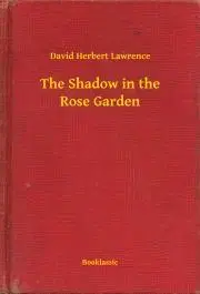 Svetová beletria The Shadow in the Rose Garden - David Herbert Lawrence
